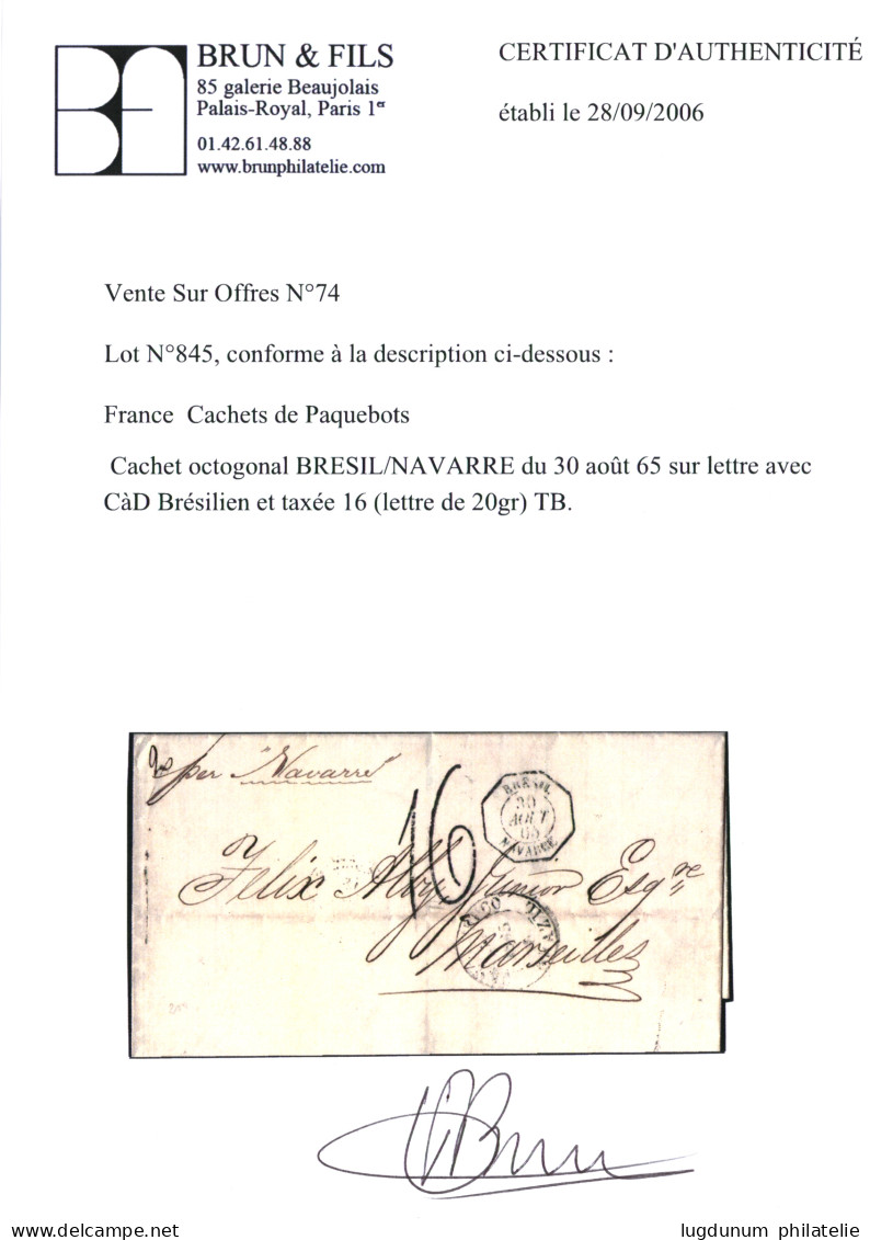 1865 BRESIL NAVARRE + Taxe 16 (double Port) Sur Lettre De PERNAMBUCO Pr La FRANCE. Certificat BRUN. TTB. - Correo Marítimo