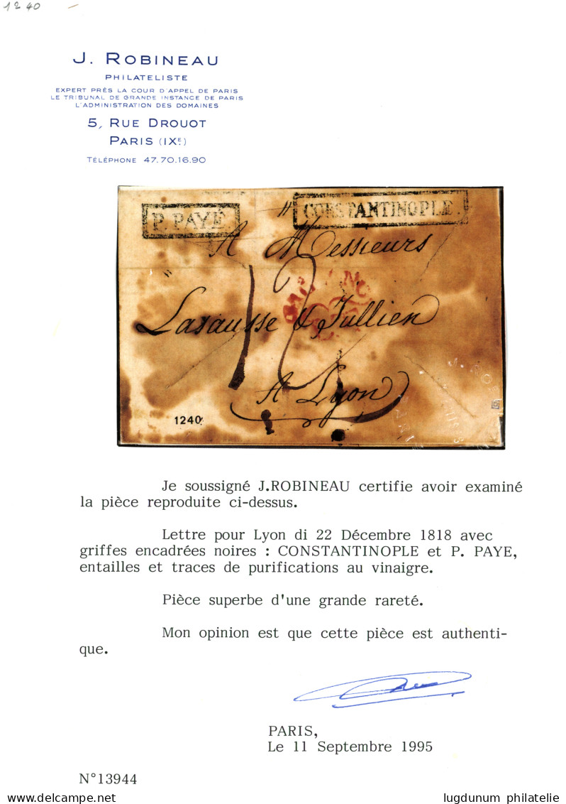 1818 CONSTANTINOPLE + P.PAYE Sur Lettre De SMYRNE PURIFIEE Au Vinaigre Pour LYON. Certificat ROBINEAU. TTB. - 1801-1848: Precursores XIX