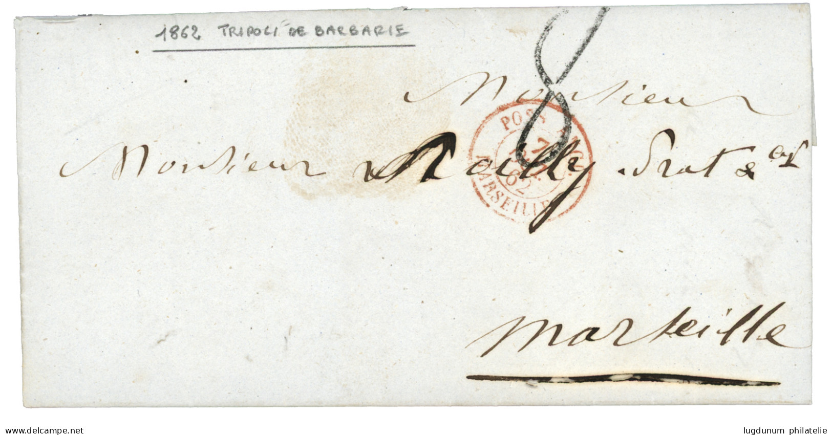 TRIPOLI - BARBARIE : 1862 POSS. ANGL. MARSEILLE + Taxe 8 Sur Lettre Avec Texte Daté TRIPOLI DE BARBARIE Pour MARSEILLE.  - 1849-1876: Période Classique