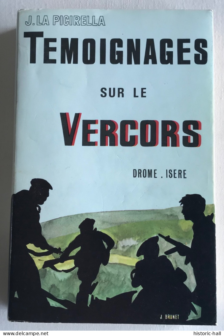 TEMOIGNAGES Sur Le VERCORS - J. LA PICIRELLA - Oorlog 1939-45