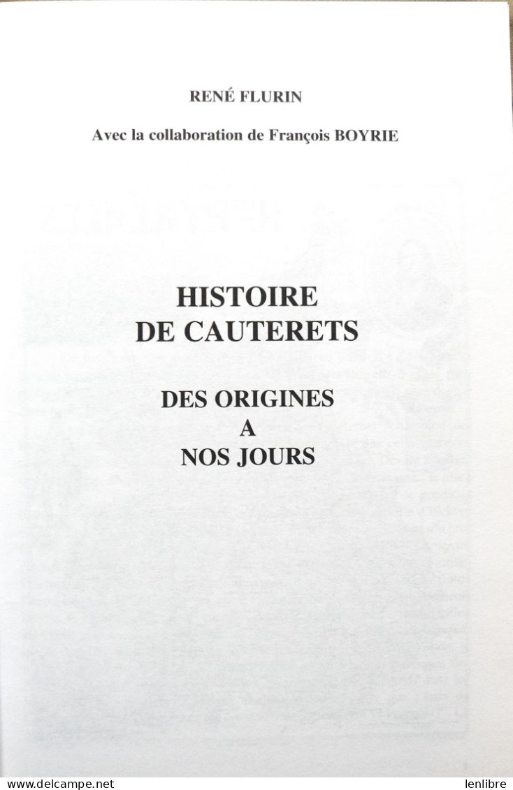 HISTOIRE De CAUTERETS Des Origines à Nos Jours. René Flurin. Editions Créer. 1999. - Midi-Pyrénées