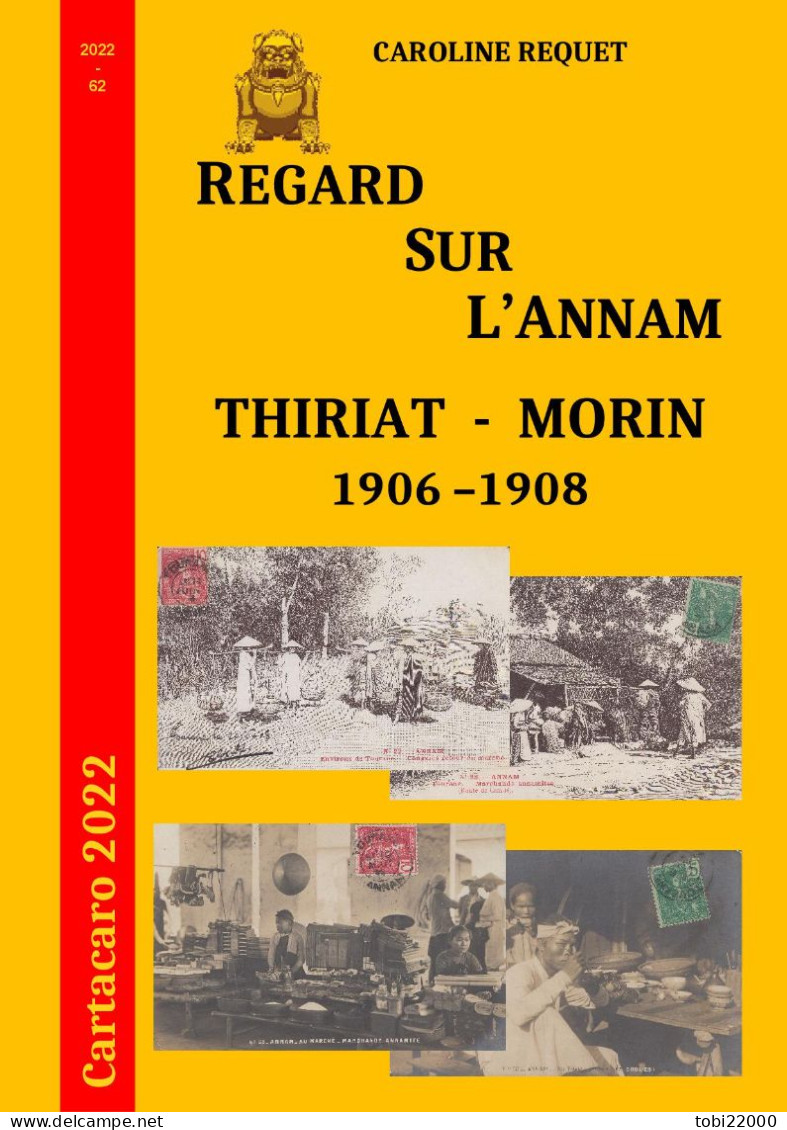 REGARD SUR ANNAM -  THIRIAT-MORIN 1906-1908 Indochine Vietnam Catalogue Cartes Postales - Books & Catalogs