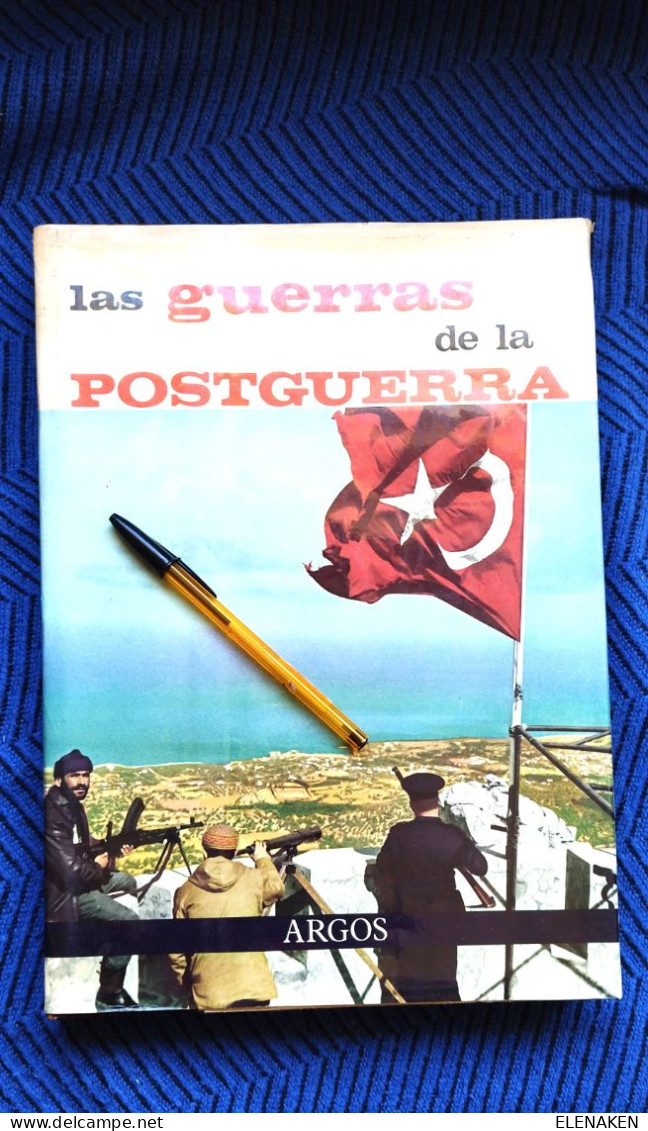 LIBRO LA SEGUNDA GUERRA MUNDIAL - LAS GUERRAS DE LA POSTGUERRA - ED. ARGOS 1964 - Guerra 1939-45
