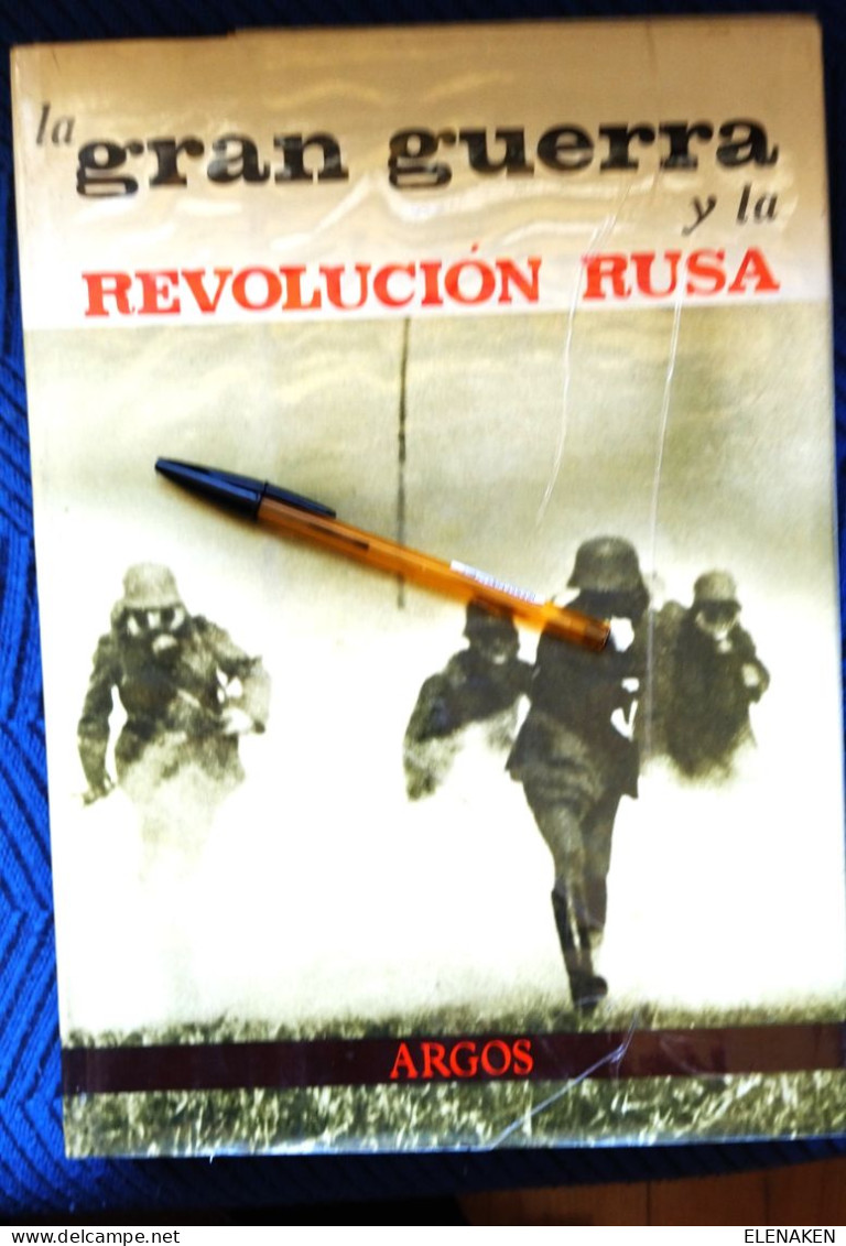 LA GRAN GUERRA Y LA REVOLUCIÓN RUSA PRIMERA GUERRA MUNDIAL.- José Fernando Aguirre ARGOS Año 1966 - Oorlog 1914-18