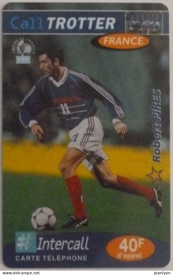 SPORT / FOOTBALL - Robert PIRES - Footballeur Avec Ballon De Foot Au Pied - Carte Prépayée INTERCALL - Sport