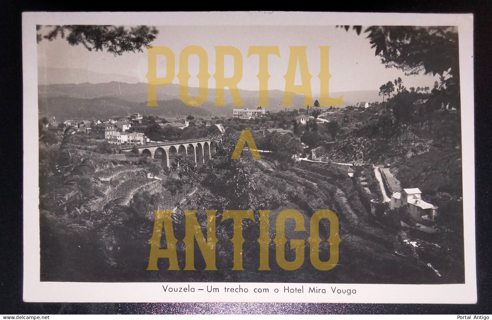 VOUZELA - UM TRECHO COM O HOTEL MIRA VOUGA - Ponte - Viseu - Termas - Portugal (circulado 1952) 2 Scans - Viseu