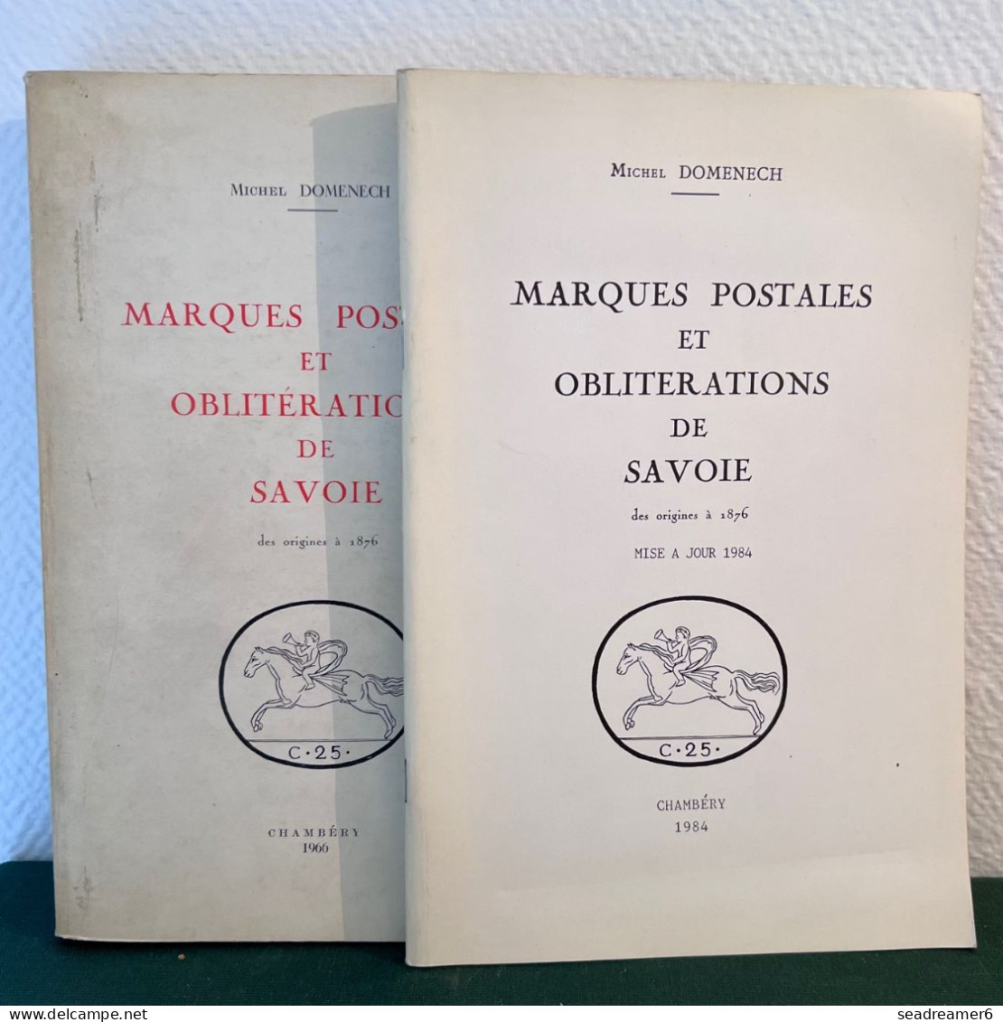 Tome Principal 290 P +cartes De 1966 + Mises à Jour De 1984 Marques Postales Et Oblitérations De SAVOIE Michel DOMENECH - Filatelie En Postgeschiedenis