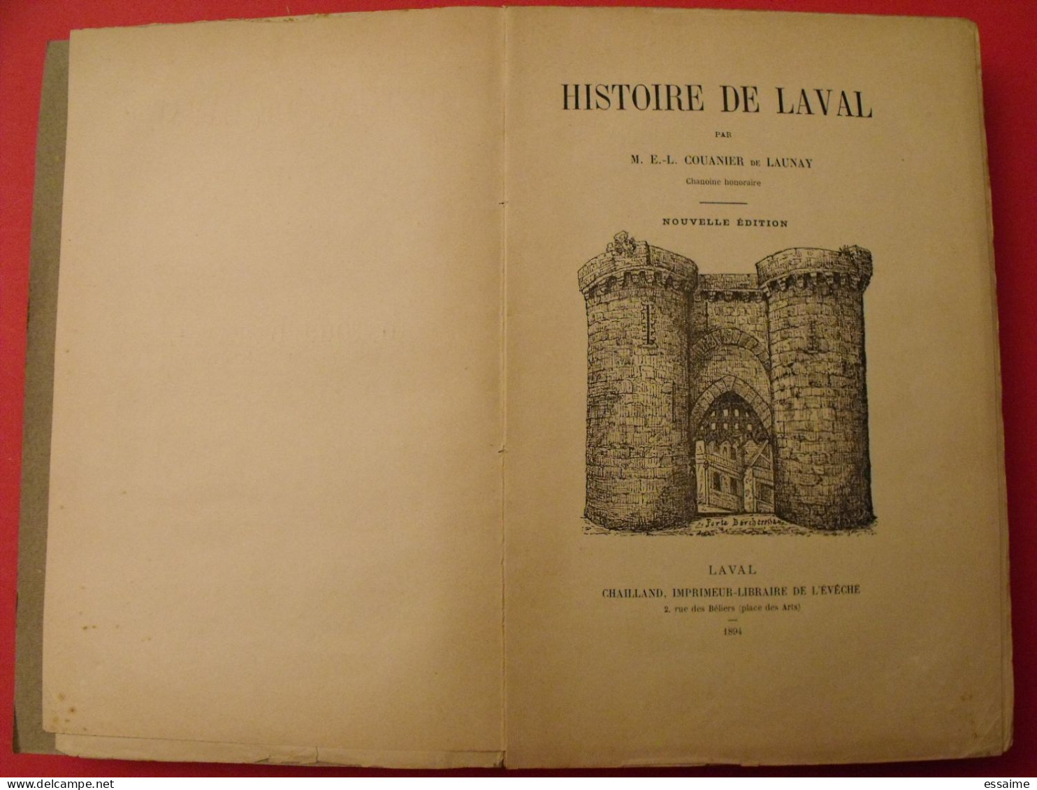 Histoire De Laval Par Couanier De Launay. Chailland 1894. Mayenne - Pays De Loire