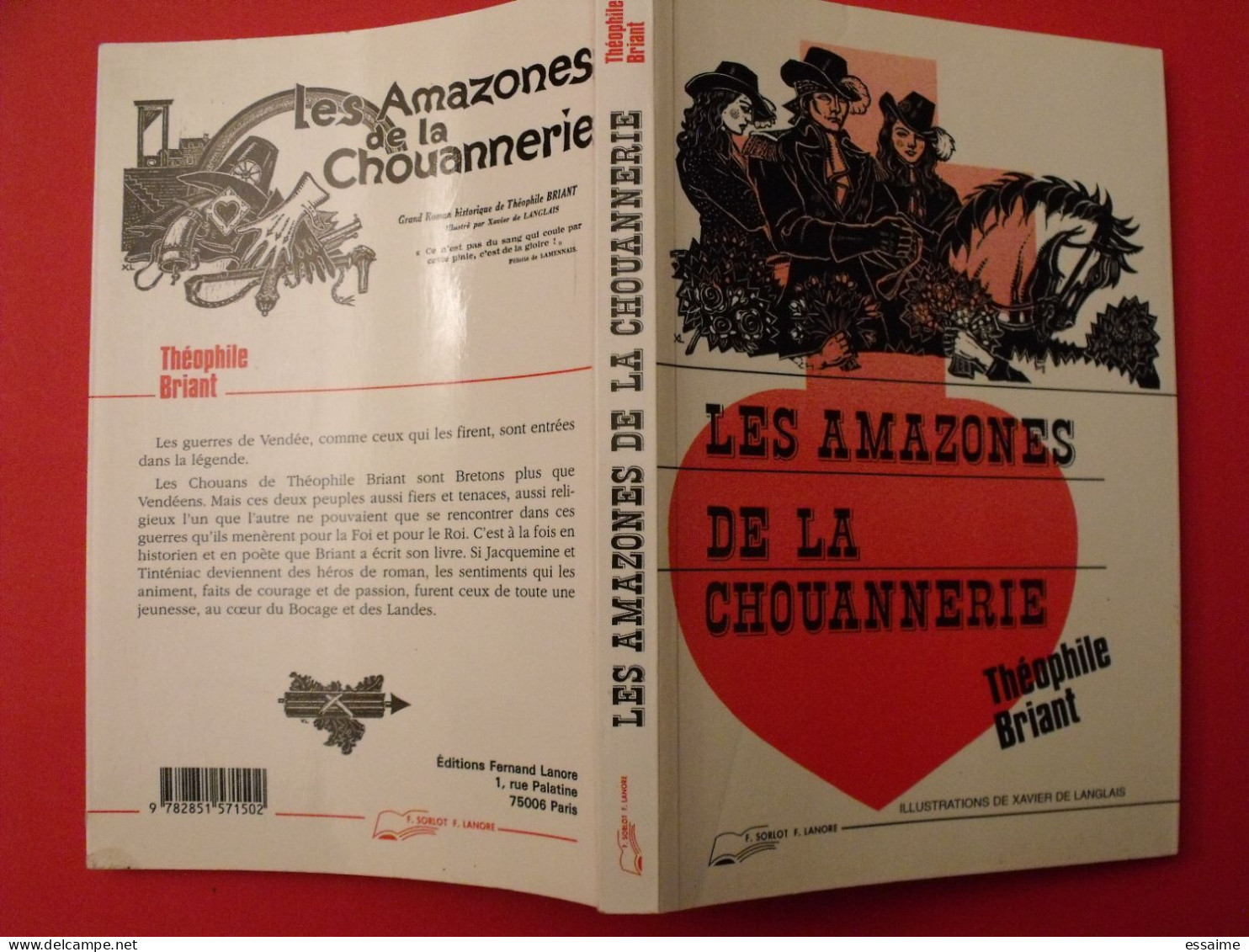 Les Amazones De La Chouannerie. Théophile Briant. Ill De Xavier De Langlais. Sorlot Lanore 1996 - Pays De Loire