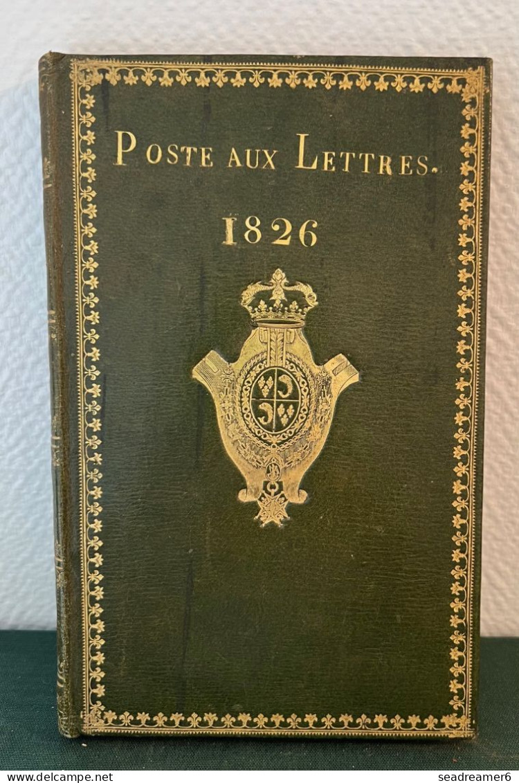 LIVRE RARE Cuir 1826 " LIVRE DE POSTE OU DEPART DE PARIS DES COURRIERS DE LA POSTE AUX LETTRES " EX COLLECTION BAUDOT - Philately And Postal History