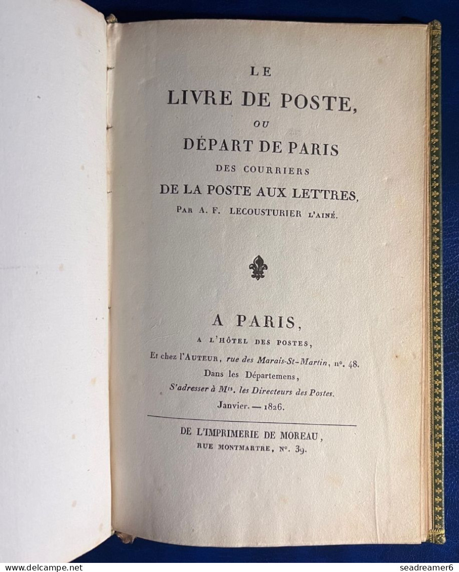 LIVRE RARE Cuir 1826 " LIVRE DE POSTE OU DEPART DE PARIS DES COURRIERS DE LA POSTE AUX LETTRES " EX COLLECTION BAUDOT - Philately And Postal History