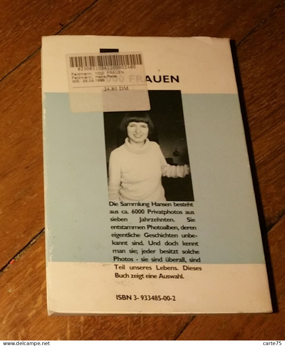 1000 Frauen Die Sammlung Hansen 1998 Christian Hansen Hans Peter Feldmann Deutschland Photos Photographie Photography - Photographie