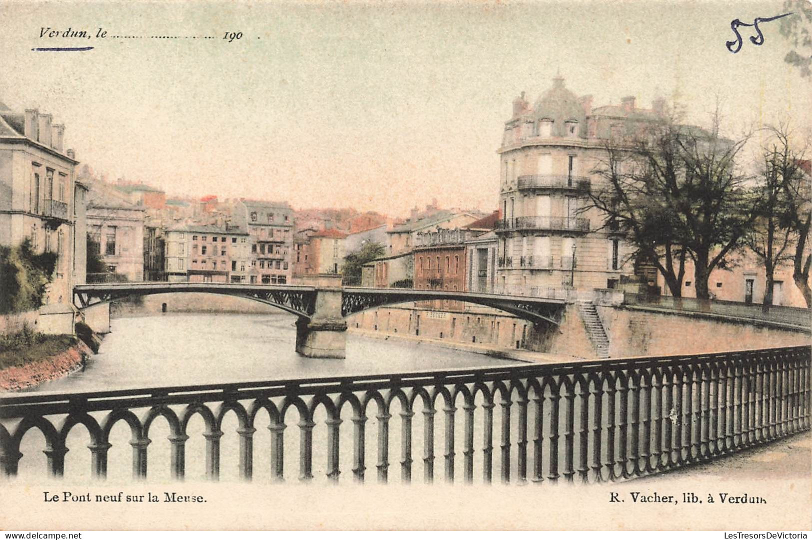 FRANCE - Le Pont Neuf Sur La Meuse - R Vacher Lib à Verdun - Carte Postale Ancienne - Verdun