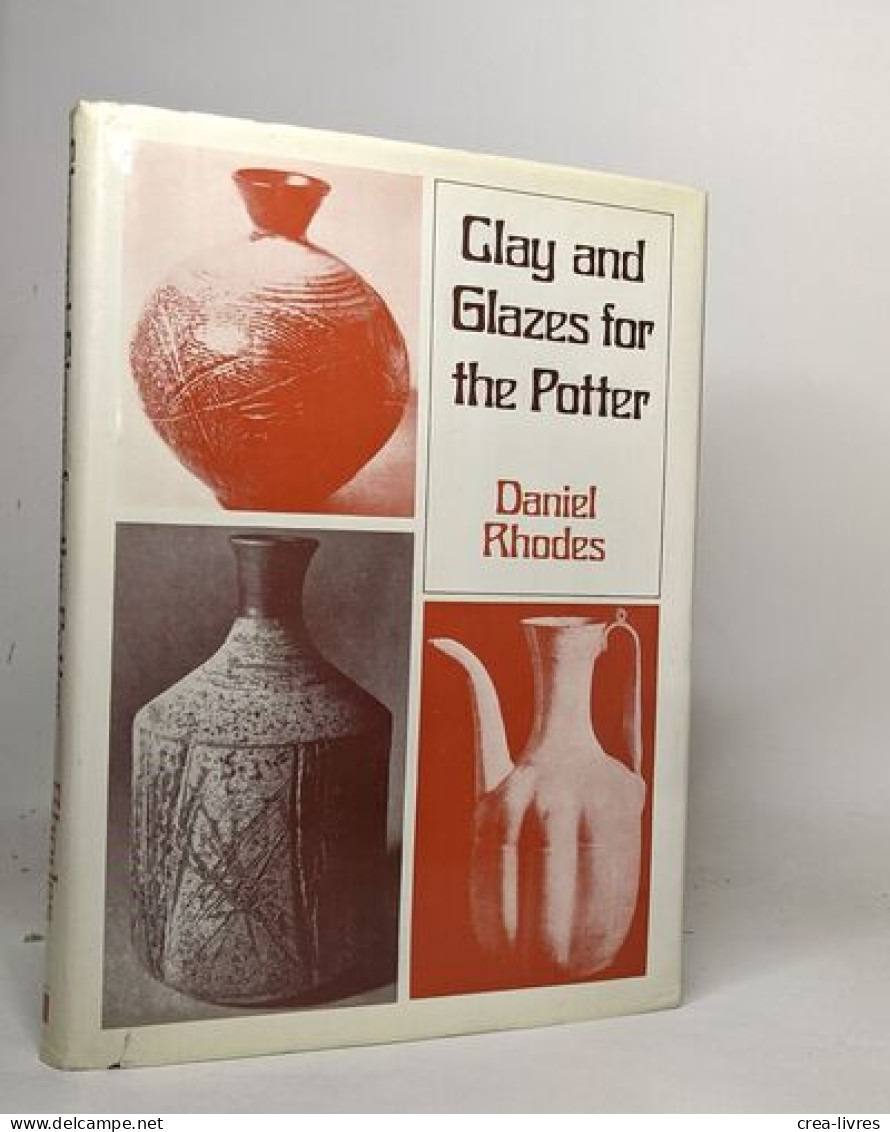 Clay And Glazes For The Potter - Arqueología
