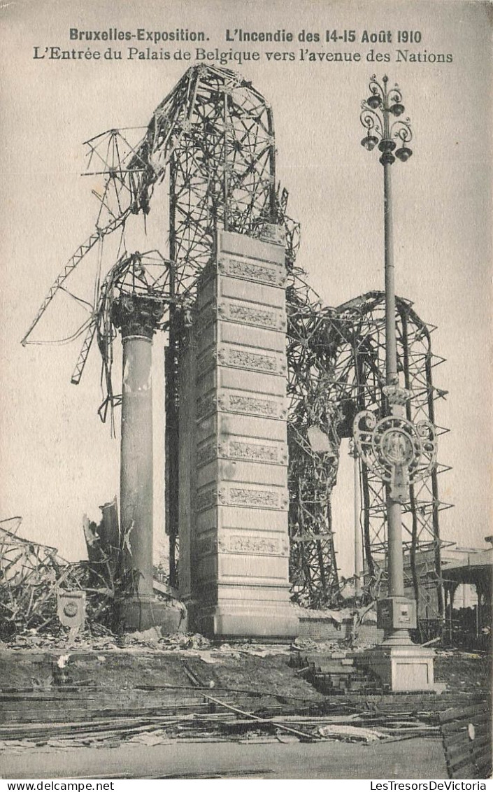 BELGIQUE - L'incendie Des 14 Et 15 Août 1910 - L'entrée Du Palais Vers L'avenue Des Nations - Carte Postale Ancienne - Universal Exhibitions