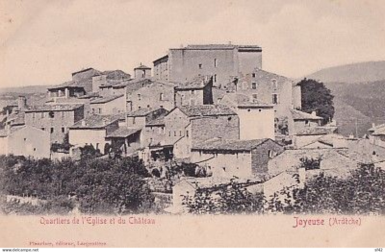 JOYEUSE                QUARTIERS DE L EGLISE ET DU CHATEAU                PRECURSEUR - Joyeuse