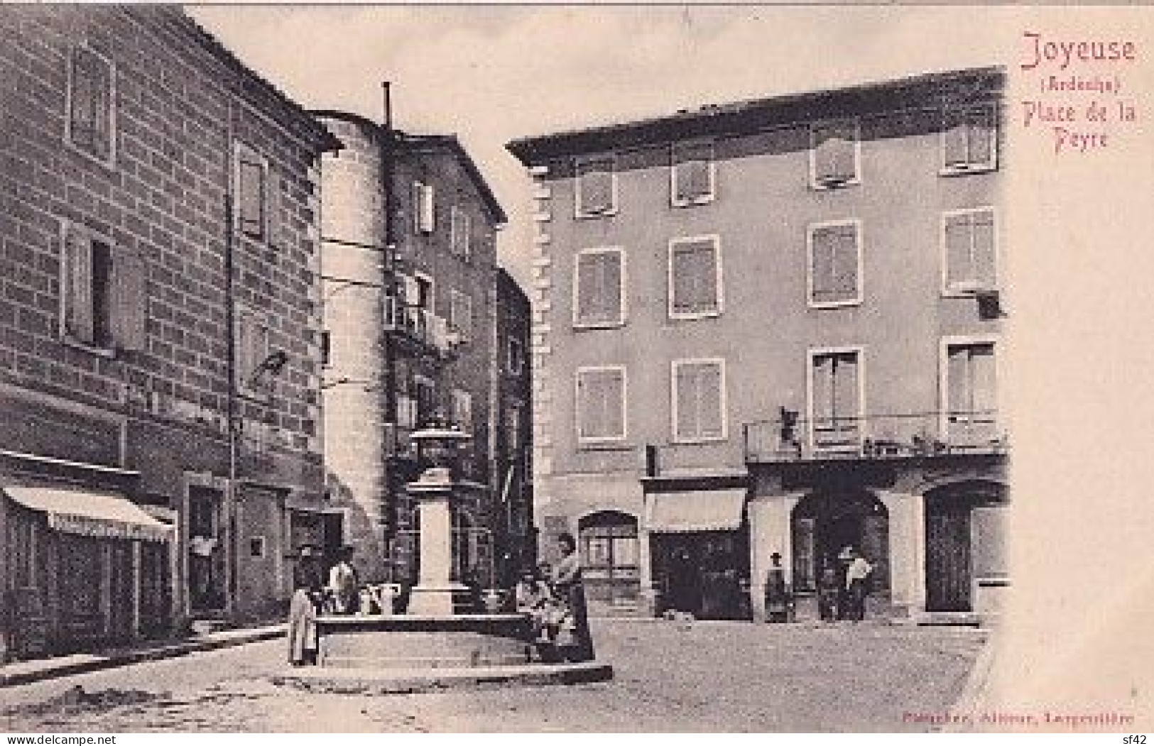 JOYEUSE               PLACE DE LA PEYRE            FONTAINE                PRECURSEUR - Joyeuse