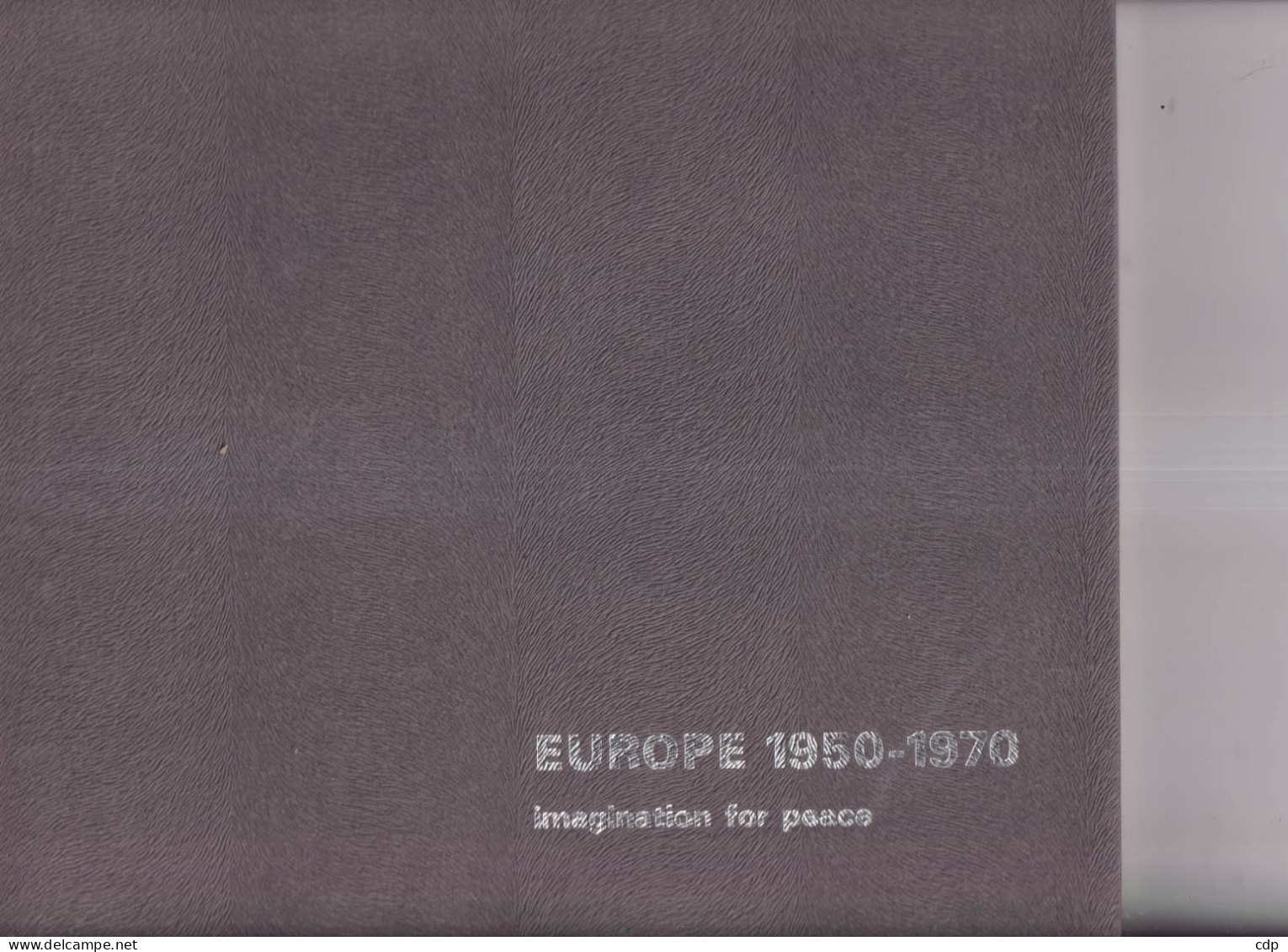 EUROPE 1950-1970 Imagination For Peace   Dédicace  Pierre Degrand Ry - Cultura