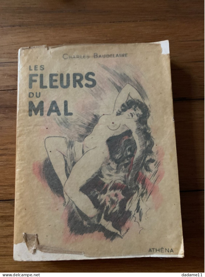 Les Fleurs Du Mal Par Baudelaire Avec Illustrations éditions Athéna 1946 - Franse Schrijvers