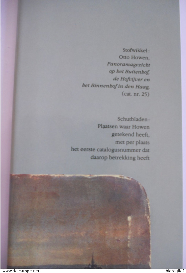 Een Generaal Tekent Nederland - Biografie En Catalogus Vh Nederlandse Werk Van Otto Howen 1774 1848 - R.J.A. Te Rijdt - Historia