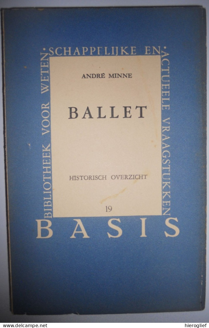 BALLET Historisch Overzicht  Van Belgiojoso Tot Sergej Lifar Door André Minne ° Gent Academisch Russisch Nationale Opera - Théâtre