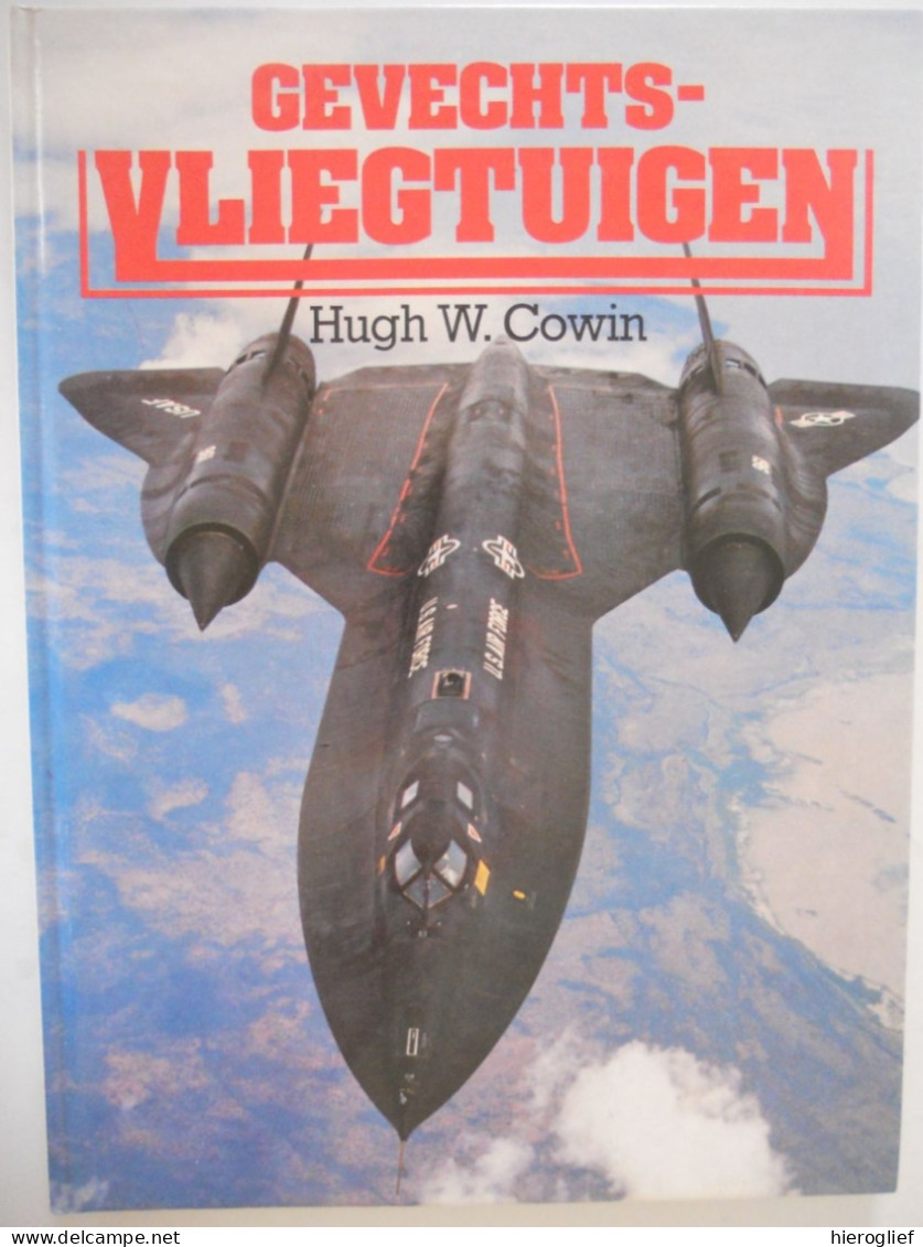 GEVECHTSVLIEGTUIGEN Door Hugh W. Cowin / Oorlog Vliegtuigen Luchtmacht Types Modellen Afweer Bommenwerpers - History