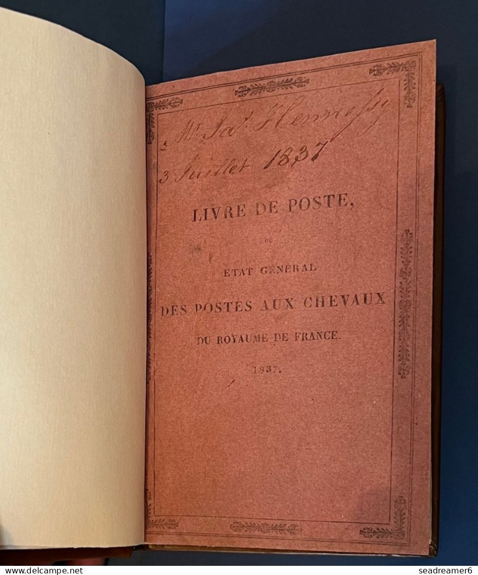 LIVRE RARE Cuir 1837 " LIVRE DE POSTE OU ETAT GENERAL DES POSTES AUX CHEVAUX DU ROYAUME DE FRANCE " EX COLLECTION BAUDOT - Filatelie En Postgeschiedenis