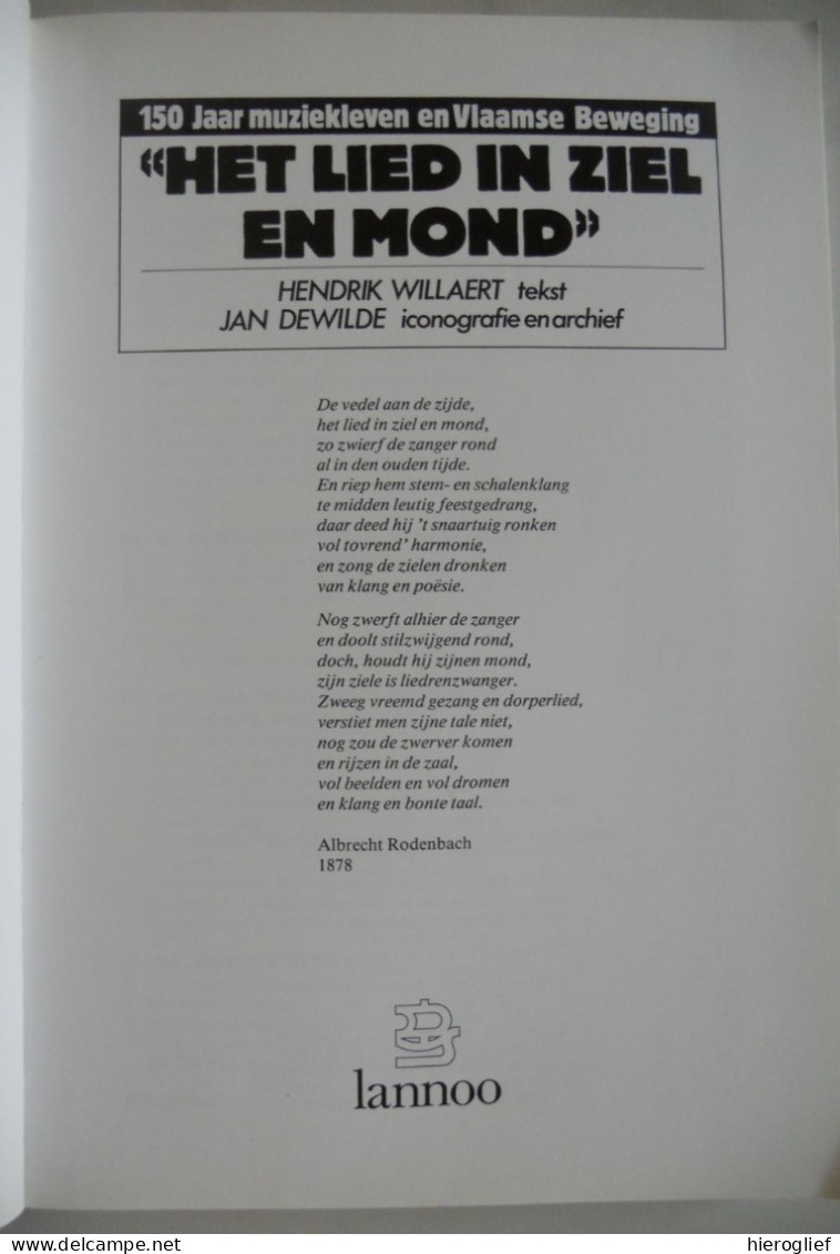 HET LIED IN ZIEL EN MOND -150 Jaar Muziek Leven En Vlaamse Beweging Hendrik Willaert Jan Dewilde Vlaanderen Nationalisme - History
