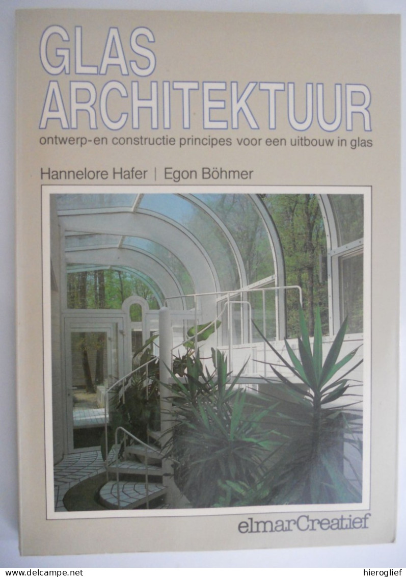 GLAS ARCHITECTUUR Ontwerp En Constructie Principes Uitbouw In Glas Door H Hafer & E Böhmer Wintertuin Veranda Architect - Sonstige & Ohne Zuordnung