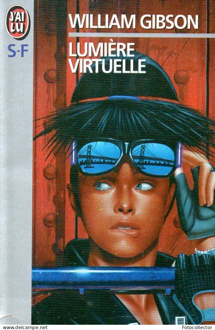 Lumière Virtuelle Par William Gibson - J'ai Lu