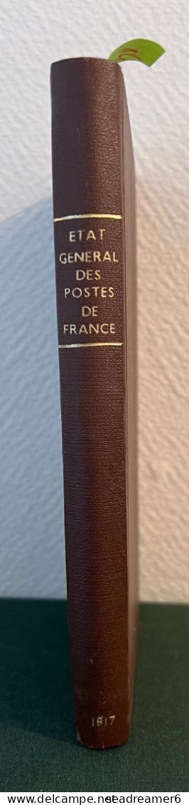 LIVRE RARE 1817 Reliure XXe " ETAT GENERAL DES POSTES DU ROYAUME DE FRANCE " EX COLLECTION BAUDOT - Philatélie Et Histoire Postale