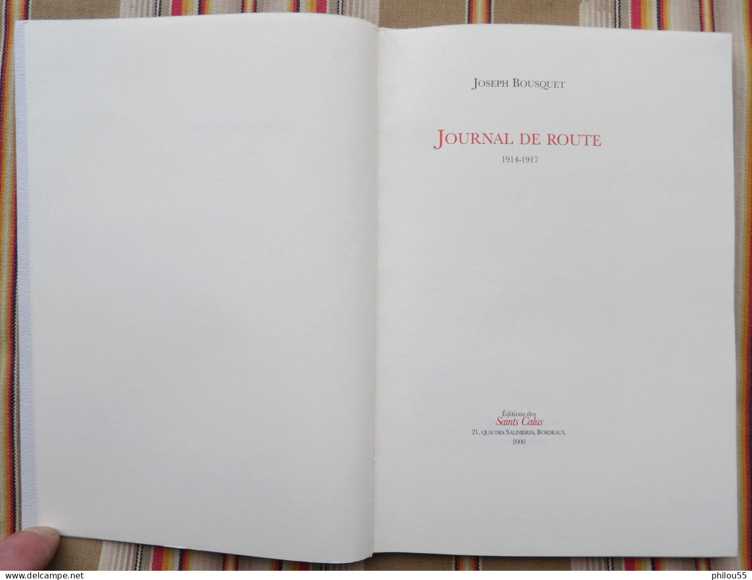 JOSEPH BOUSQUET JOURNAL DE ROUTE 1914 1917 Malecot Dubois Edition des Saints Calus 2000