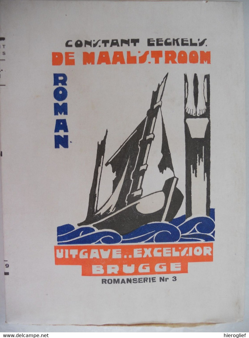 DE MAALSTROOM Door Constant Eeckels ° Antwerpen + Elsene 1929 Brugge Excelsior - Literatura