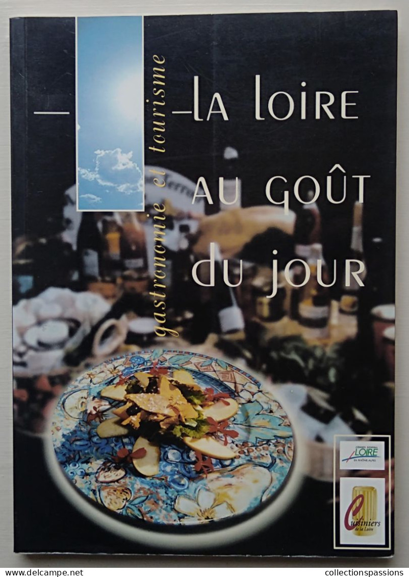- La Loire Au Goût Du Jour - 1999 - - Rhône-Alpes