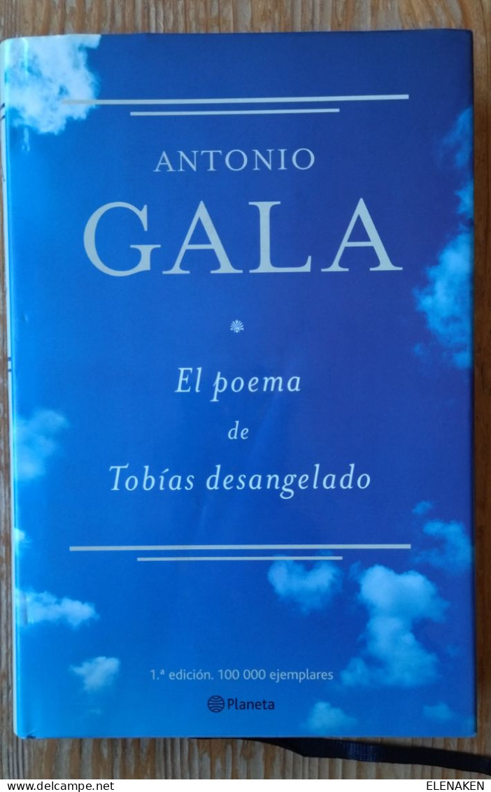 LIBRO ANTONIO GALA - EL POEMA DE TOBÍAS DESANGELADO - Poesía