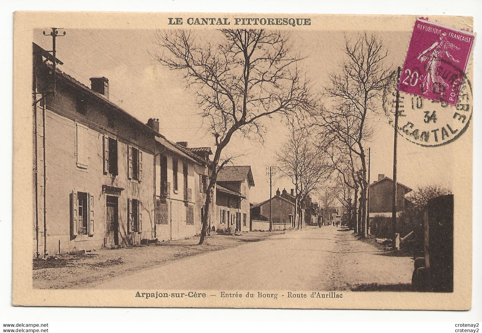 15 ARPAJON SUR CERE Entrée Du Bourg Route D'Aurillac En 1934 Le Cantal Pittoresque - Arpajon Sur Cere