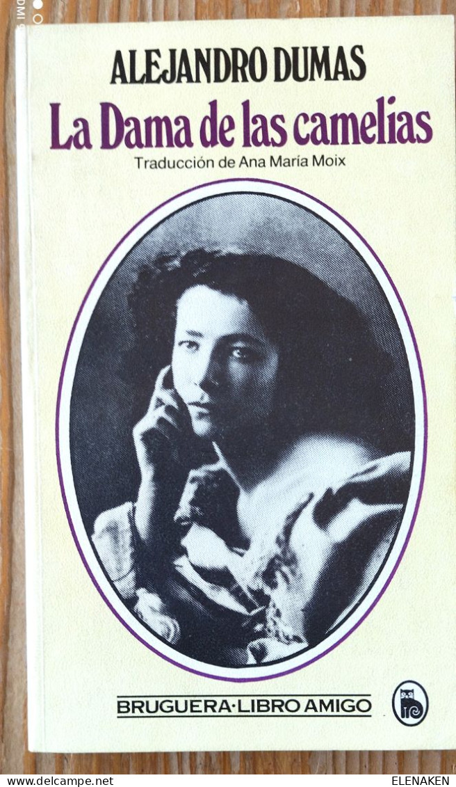 LA DAMA DE LAS CAMELIAS  AUTOR:   ALEJANDRO DUMAS  EDITORIAL:   BRUGUERA  AÑO:   1982  ISBN:   84-02-08514-8  256 PAGINA - Culture