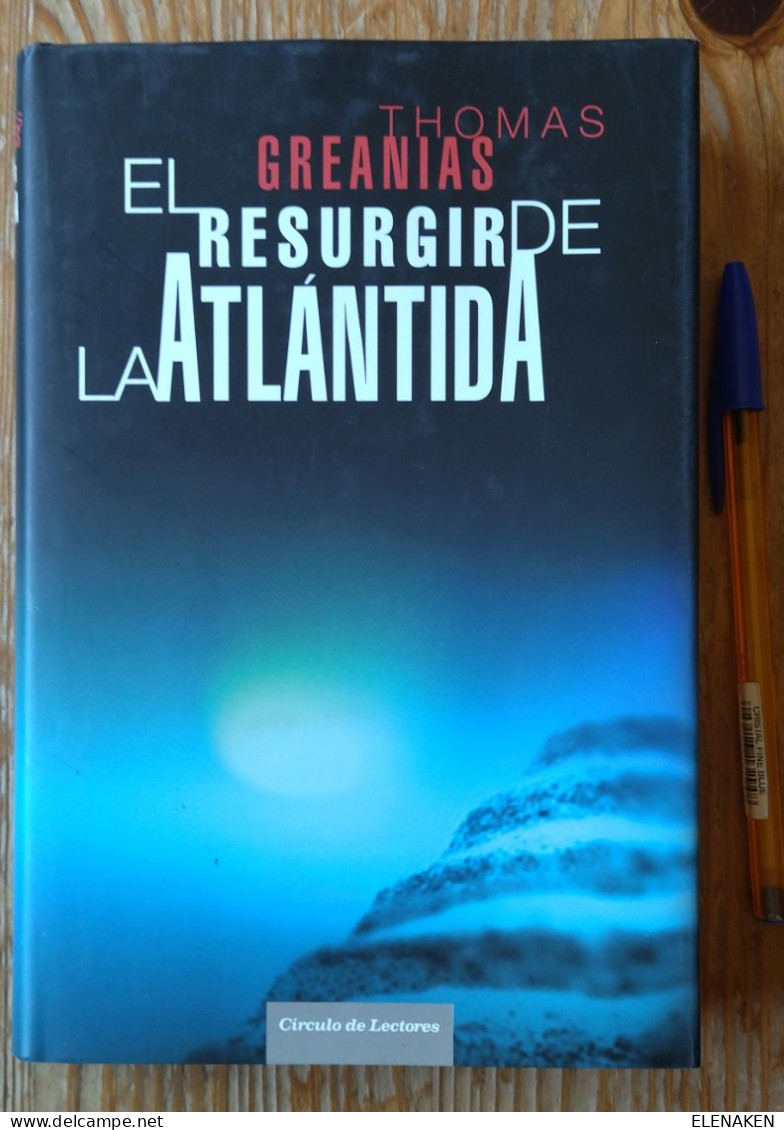 LIBRO EL RESURGIR DE LA ATLÁNTIDA (THOMAS GREANIAAS) CIRCULO DE LECTORES-2006 - Culture