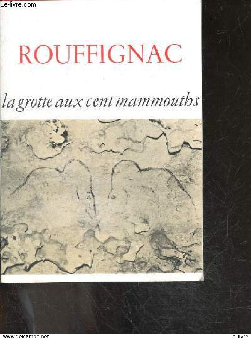 Rouffignac La Grotte Aux Cent Mammouths - NOUGIER LOUIS-RENE - 1973 - Aquitaine