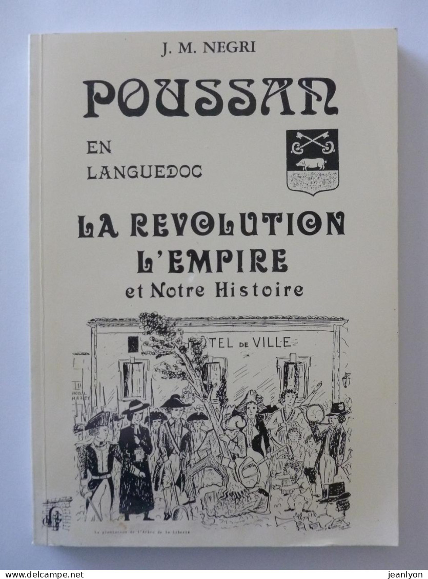 POUSSAN LANGUEDOC (34 Hérault) Histoire Village - Révolution / Empire - JM NEGRI - Editions LACOUR Nimes - Régionalisme - Languedoc-Roussillon