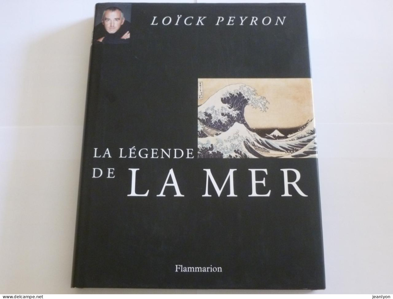 MER / BATEAU - LOICK PEYRON , Navigateur - La Légende De La Mer - Livre - Schiffe