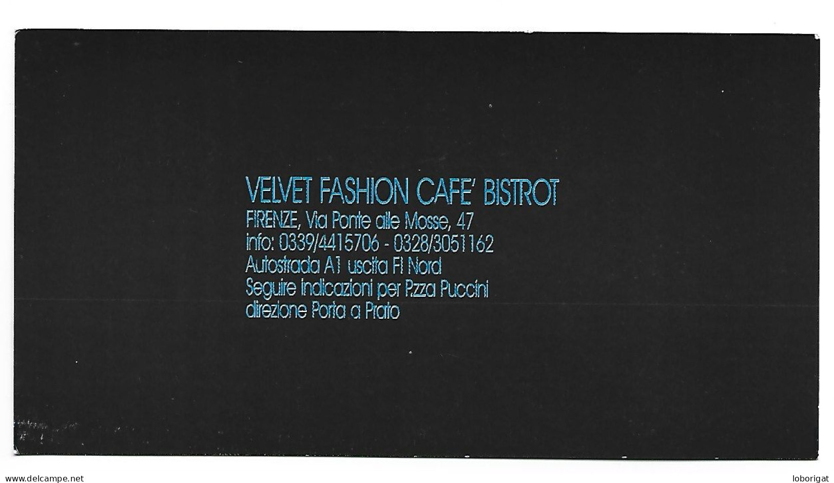 TARJETA INVITACION VELVET FASHION CAFE BISTROT.- FIRENZE.- ( ITALIA ) - Inwijdingen