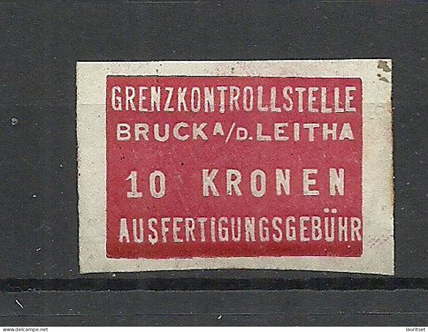 ÖSTERREICH Austria Grenzkontrollstelle BRUCK A/d. Leita Gebührenmarke 10 Kr. Steuermarke Revenue Tax O - Revenue Stamps