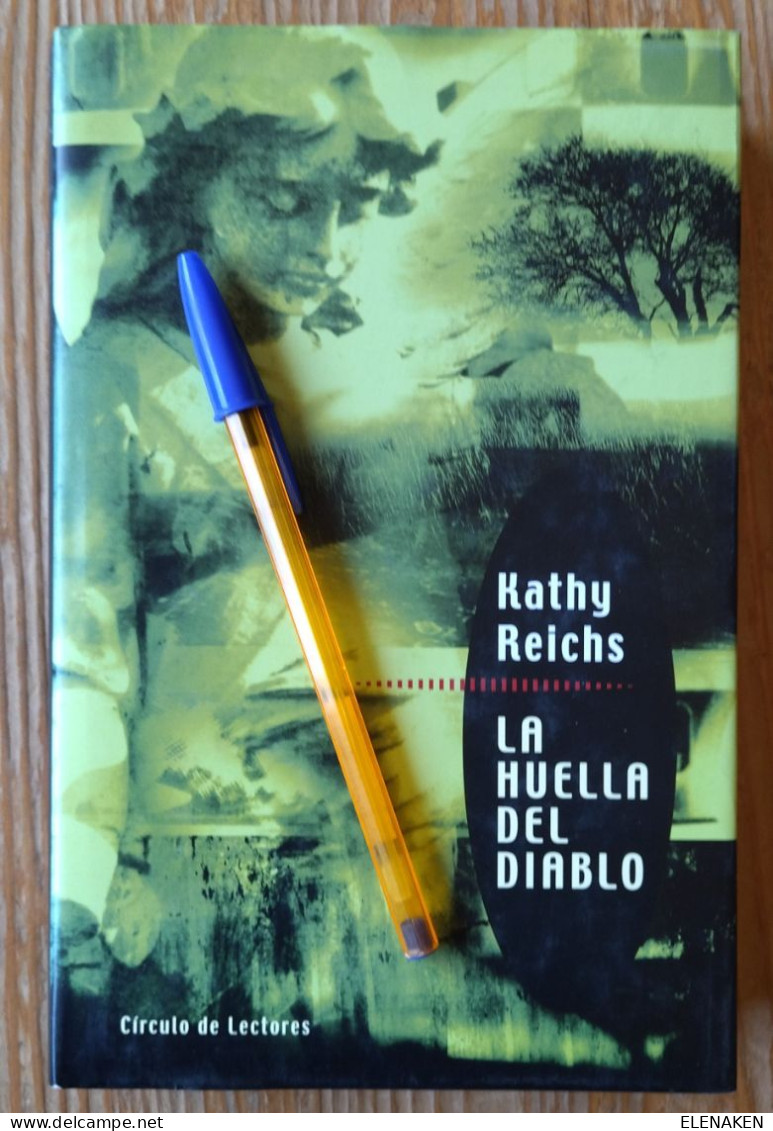 LIBRO LA HUELLA DEL DIABLO  Círculo De Lectores, S. A., Kathy Reichs, 2000,  447 Páginas, 22 X 15 Cm, Tapas Duras Con So - Culture