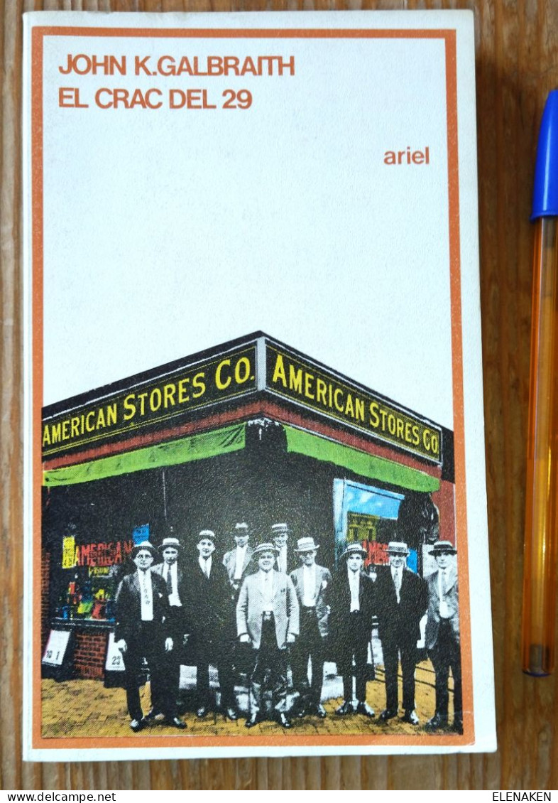 EL CRAC DEL 29 - JOHN K. GALBRAITH - ARIEL  La Crisis Económica Y Financiera De 1929 Dio Origen A La Gran Depresión De - Culture