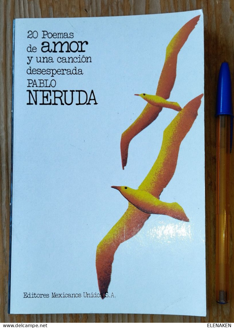 20 POEMAS DE AMOR Y UNA CANCIÓN DESESPERADA - PABLO NERUDA -Editores Mexinbanos Unidos - 1980 - Culture