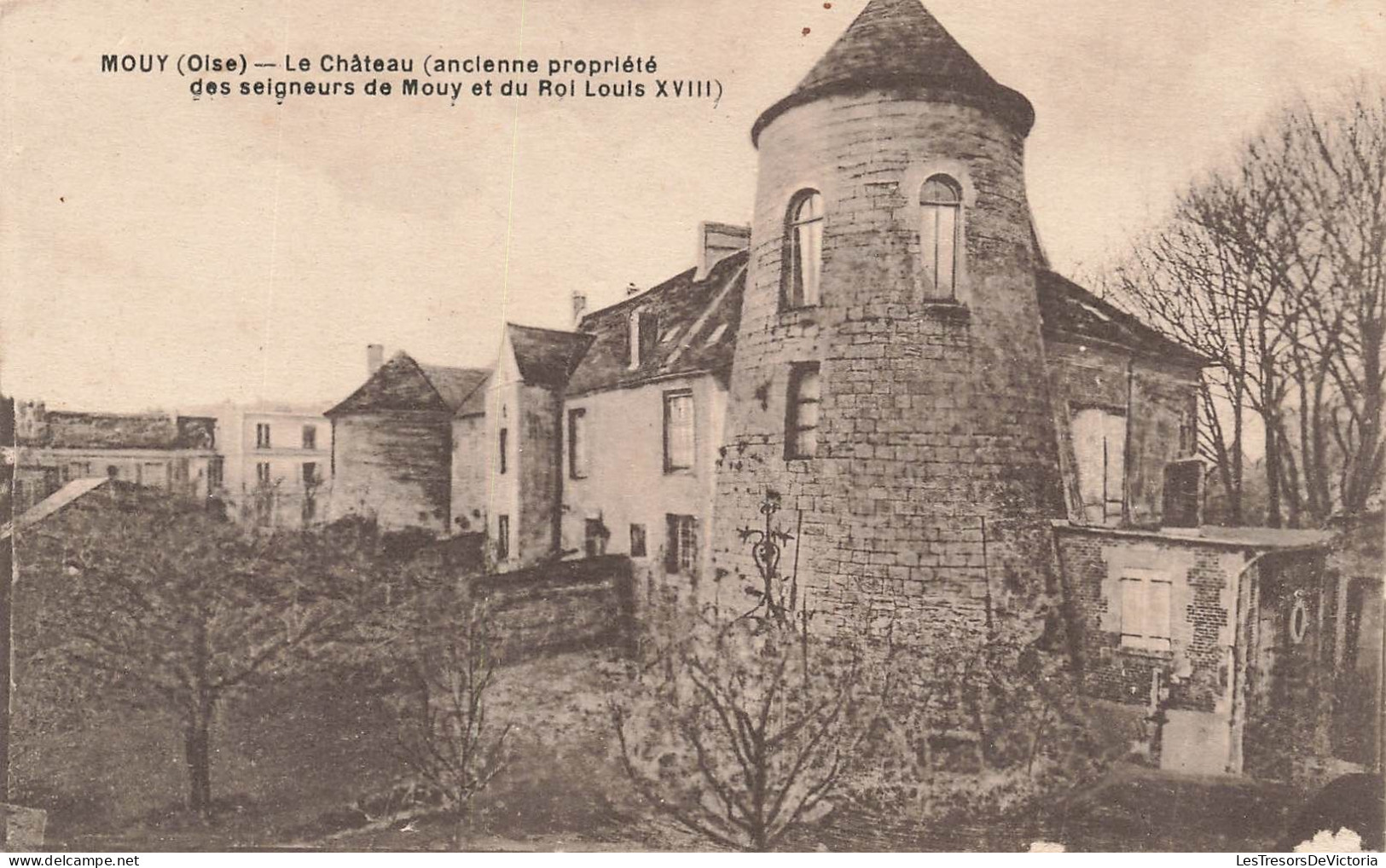 FRANCE - Mouy - Le Château (ancienne Propriété Des Seigneurs De Mouy Et Du Roi Louis XVIII) - Carte Postale Ancienne - Mouy