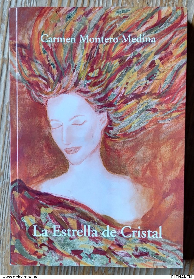 LIBRO La Estrella De Cristal MONTERO MEDINA, Carmen  ISBN: 8496299325.  Murcia. 2005.     Rústica Editorial . COMO NUEVO - Cultural