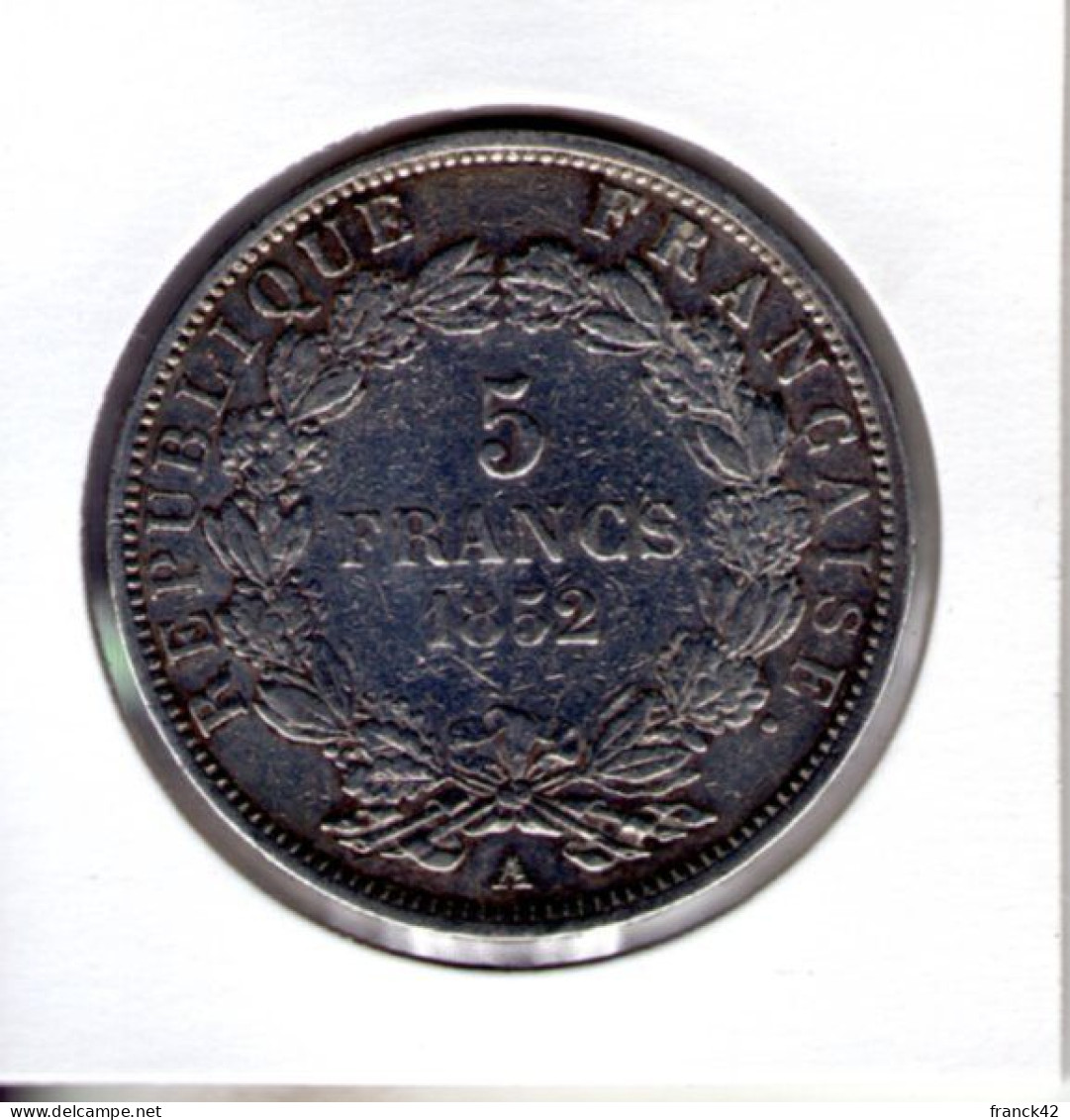 France. Louis Napoléon Bonaparte. 5 Francs. 1852 A - 5 Francs