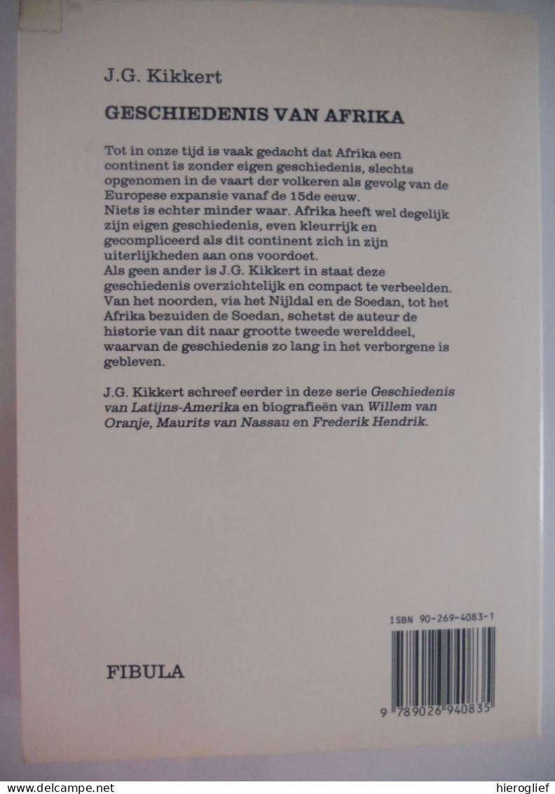 Geschiedenis Van Afrika Door J.G. Kikkert / Eigenheid Versus Europese Expansie Kolonisatie Oorlog Vrede - Histoire